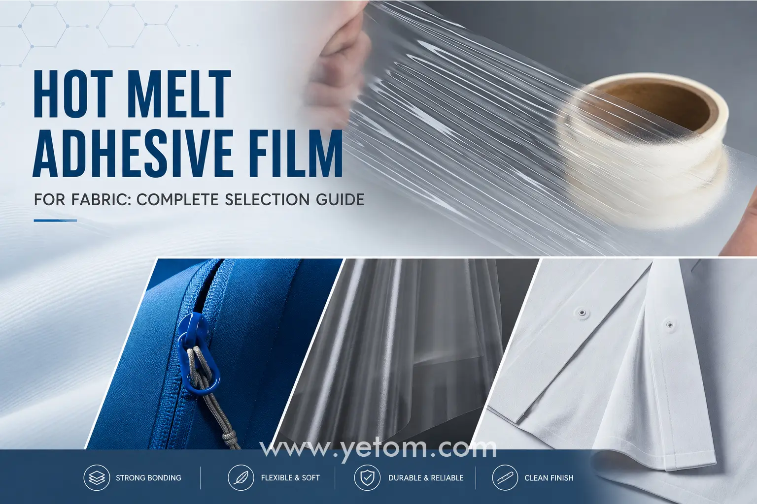 Hot Melt Adhesive Film for Fabric: Complete Selection Guide